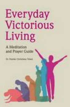 Paperback Everyday Victorious Living: A Meditation and Prayer Guide Book