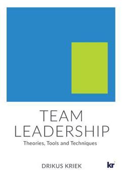 Paperback Team Leadership: Theories, Tools and Techniques Book