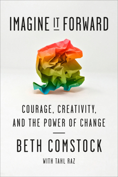 Hardcover Imagine It Forward: Courage, Creativity, and the Power of Change Book