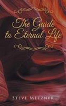 Paperback The Guide to Eternal Life Book