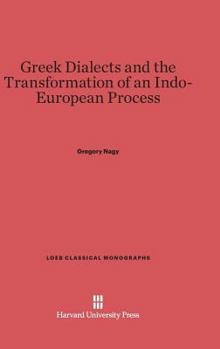 Hardcover Greek Dialects and the Transformation of an Indo-European Process Book