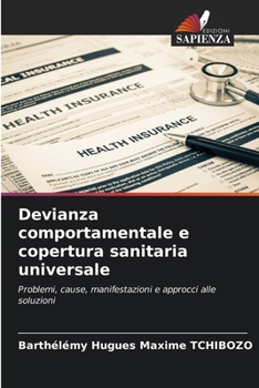 Devianza comportamentale e copertura sanitaria universale (Italian Edition)
