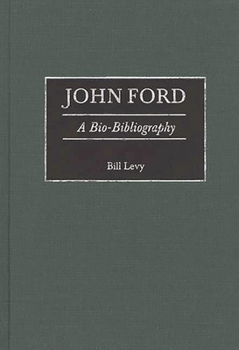 Hardcover John Ford: A Bio-Bibliography Book