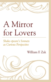 Hardcover Mirror for Lovers: Shake-speare's Sonnets as Curious Perspective Book