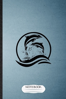 Notebook: Lined Notebook For Killer Whale Dolphin. Funny Ruled Journal For Animal Nature Lover Diver. Unique Student Teacher Blank Composition/ Planner Great For Home School Office Writing