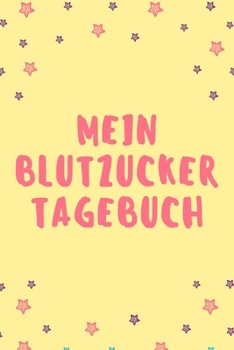 Paperback Mein Blutzucker Tagebuch: 53 Wochenkalender zum Eintragen. Farbenfroh [German] Book