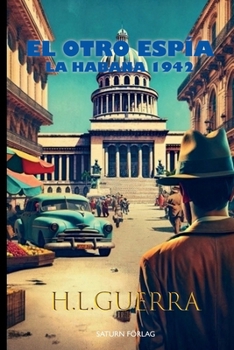 Paperback El otro espía: La Habana 1942 [Spanish] Book