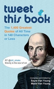 Paperback Tweet This Book: The 1,400 Greatest Quotes of All Time in 140 Characters or Less Book