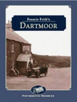 Hardcover Francis Frith's Dartmoor (Francis Frith's Photographic Memories) Book