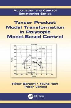 Paperback Tensor Product Model Transformation in Polytopic Model-Based Control Book