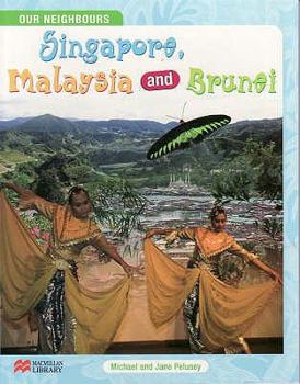 Hardcover Singapore, Malaysia and Brunei (Our Neighbours - Macmillan Library) Book