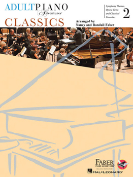 Paperback Adult Piano Adventures Classics Book 2 Piano Sheet Music Symphony Themes, Opera Gems & Classical Favorites Arranged for Late-Elementary to Early-Inter Book
