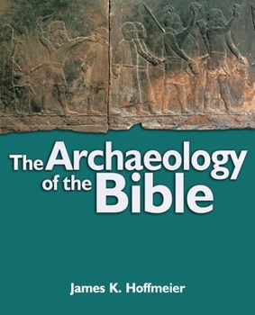 Hardcover The Archaeology of the Bible Book