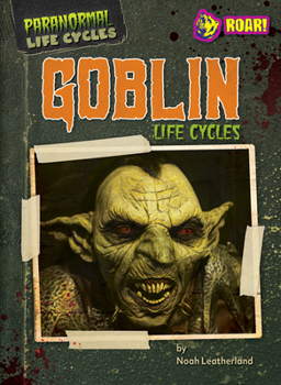 Library Binding Goblin Life Cycles Book