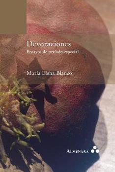 Paperback Devoraciones. Ensayos de periodo especial [Spanish] Book