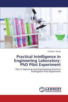 Paperback Practical Intelligence in Engineering Laboratory: PhD Pilot Experiment Book