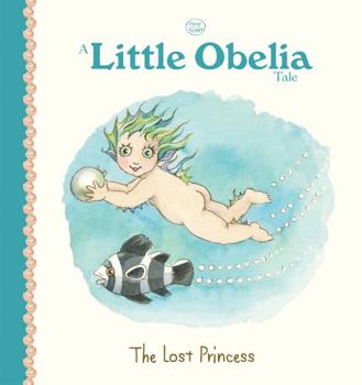 Hardcover A Little Obelia Tale: the Lost Princess (May Gibbs) Book