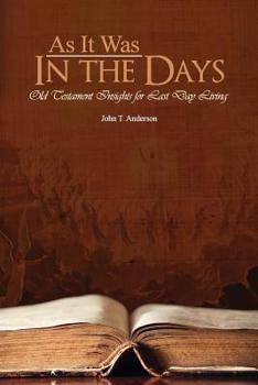 Paperback As It Was In The Days: Old Testament Insights for Last Day Living Book