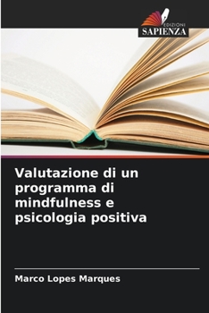 Paperback Valutazione di un programma di mindfulness e psicologia positiva [Italian] Book