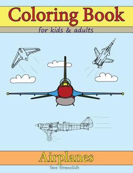 Paperback Coloring Books for Kids & Adults: Airplanes Book