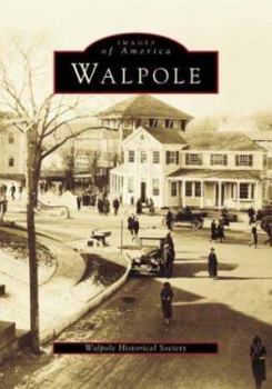 Walpole (Images of America: Massachusetts) - Book  of the Images of America: Massachusetts