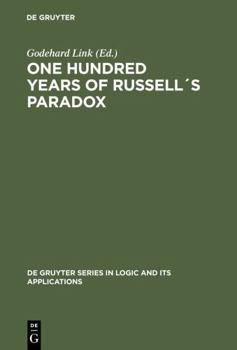 Hardcover One Hundred Years of Russell´s Paradox: Mathematics, Logic, Philosophy Book