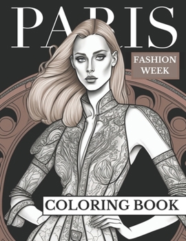 Paperback Paris Fashion Week: Adult Coloring Book For Girls For Fun And Relaxation Book