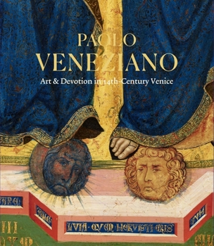 Hardcover Paolo Veneziano: Art & Devotion in 14th-Century Venice Book