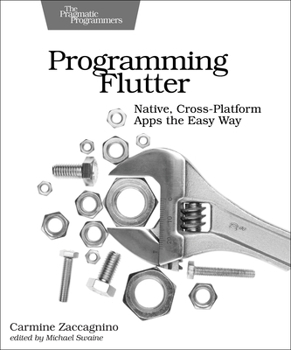 Paperback Programming Flutter: Native, Cross-Platform Apps the Easy Way Book