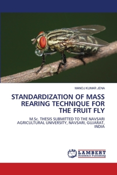 Paperback Standardization of Mass Rearing Technique for the Fruit Fly Book