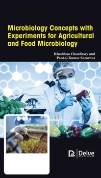 Hardcover Microbiology Concepts with Experiments for Agricultural and Food Microbiology Book