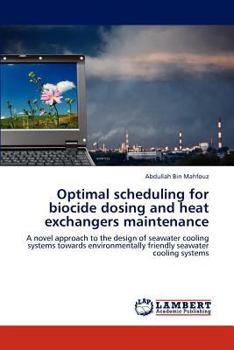 Paperback Optimal scheduling for biocide dosing and heat exchangers maintenance Book