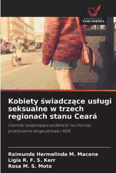 Kobiety swiadczace uslugi seksualne w trzech regionach stanu Ceará (Polish Edition)