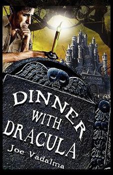 Paperback Dinner with Dracula: Being the Weird Adventures of Charles Winterbottom, Archeologist with Azathoth, Cthulhu, the Yeti Queen, the Dark Gods Book