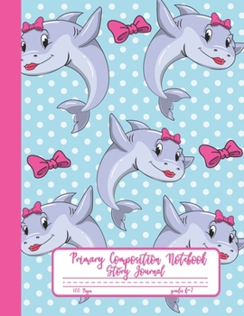 Primary Composition Notebook Story Journal: Cute Lady Shark Notebook with Picture Space and Handwriting Practice Paper for Girls in Kindergarten, ... Dotted Midline for Elementary School Students