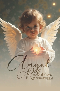 Paperback ANGEL REBORN: AN ANGEL AMONG US Book