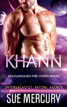 Khann - Book #5 of the Vaxxlian Alien Mail Order Brides