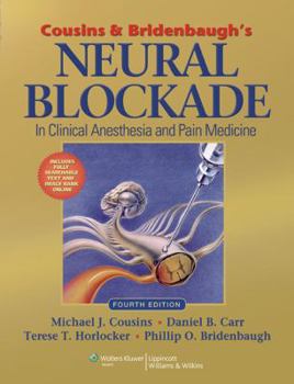 Hardcover Cousins and Bridenbaugh's Neural Blockade in Clinical Anesthesia and Pain Medicine [With Access Code] Book