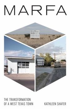 Hardcover Marfa: The Transformation of a West Texas Town Book