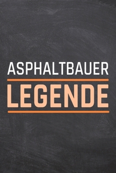 Asphaltbauer Legende: Asphaltbauer Punktraster Notizbuch, Notizheft oder Schreibheft | 110  Seiten A5 | Büro Equipment & Zubehör | Lustiges Geschenk zu Weihnachten oder Geburtstag (German Edition)