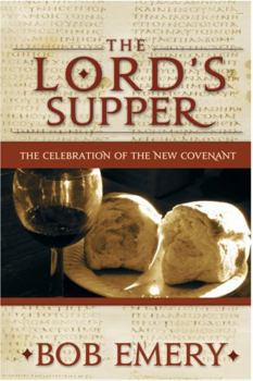 Paperback The Lord's Supper: The Celebration of the New Covenant Book
