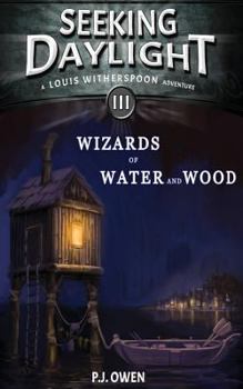 Paperback Seeking Daylight - Part III - Wizards of Water and Wood Book