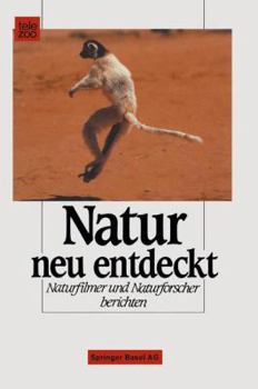 Paperback Natur Neu Entdeckt: Naturfilmer Und Naturforscher Berichten [German] Book