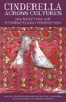 Paperback Cinderella Across Cultures: New Directions and Interdisciplinary Perspectives Book