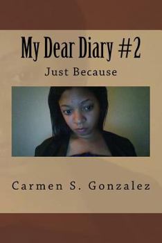 Paperback My Dear Diary #2: Just Because Book