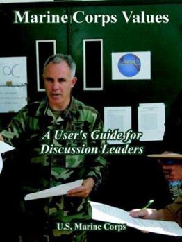 Paperback Marine Corps Values: A User' Guide for Discussion Leaders Book