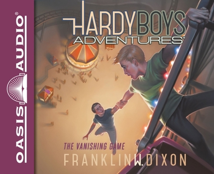 The Vanishing Game (Volume 3) - Book #3 of the Hardy Boys Adventures