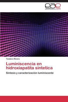 Paperback Luminiscencia En Hidroxiapatita Sintetica [Spanish] Book