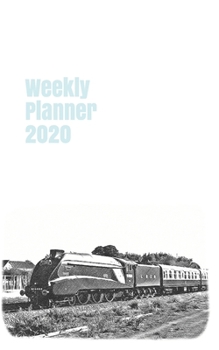 Weekly Planner 2020: calendar organizer agenda for train enthusiasts. 5x8. 120 pages. (british railway)