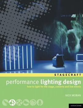 Paperback Performance Lighting Design: How to Light for the Stage, Concerts and Live Events Book